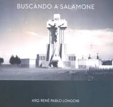BUSCANDO A SALAMONE: RENÉ LONGONI Y EL “CORAL” SALAMONIANO